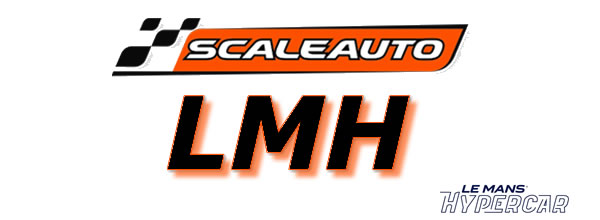 Scaleauto Des news des LMH (le Mans Hypercar)